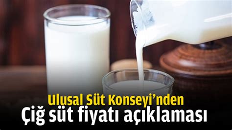 ulusal süt konseyi çiğ süt fiyatı